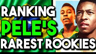 Ranking Pele Rookie Cards from LEAST to MOST Rare