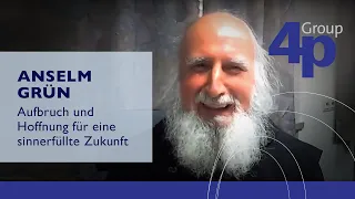 Anselm Grün – Aufbruch und Hoffnung für eine sinnerfüllte Zukunft