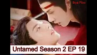 The Untamed Season 2 Ep 19