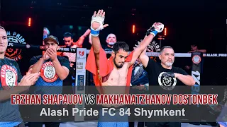 Erzhan Shapauov  vs Makhamatzhanov Dostonbek | Alash Pride FC 84