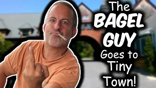 The Bagel Guy Goes To Tiny Town