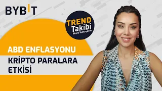 ABD Enflasyonun Kripto Paralara Etkisi | Bybit Trend Takibi