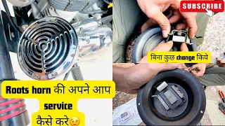 Roots horn service At home | how to repair roots horn |roots horn sound problems #newupdate #roots