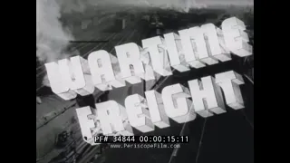 WORLD WAR II   RAILROAD EMPLOYEE INDUSTRIAL INCENTIVE MOVIE  " WARTIME FREIGHT " 34844