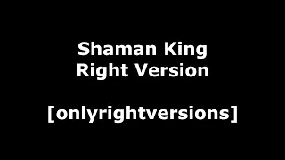 [ПЕРЕЗАЛИВ] Shaman King   Right Version [OnlyRight] [Right Version] [GACHI REMIX]