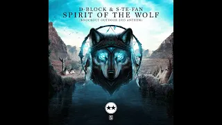 D-Block & S-te-Fan - Spirit Of The Wolf (Knockout Outdoor 2023 Anthem) (Original Mix)