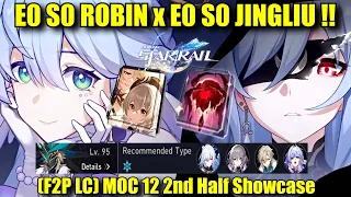 E0 S0 ROBIN x E0 S0 JINGLIU !! (F2P LC) MOC 12 2nd Half Showcase (E1 S1 Bronya & E0 S0 Aventurine)