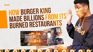 How Burger King Made Billions From its Burned Restaurants