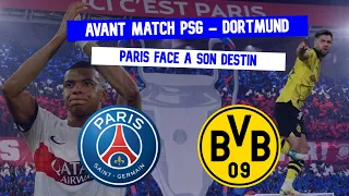 PARIS FACE À SON DESTIN... Avant match PSG - Dortmund