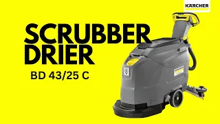 How to use the Kärcher BD 43/25 C Bp scrubber drier