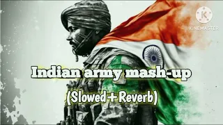 Indian army mash-up ❤️🥀( slowed+Reverb+lo-fi) #viral #youtube #slowedandreverb #video #lofi