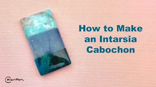 How to Make a Stone Intarsia Cabochon