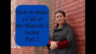 How to make a Call of the midwife's jacket part 2 with McCall's pattern 7477