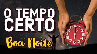 TUDO TEM O TEMPO CERTO - Minuto Reflexão