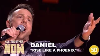 All Together Now: Daniel - Rise Like A Phoenix