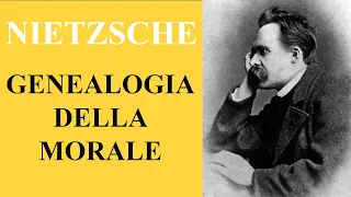 NIETZSCHE: Genealogia della morale