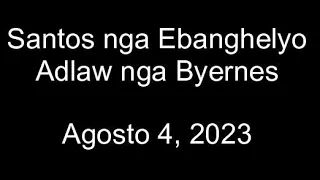 August 4, 2023  Daily Gospel Reading Cebuano Version