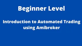 Introduction to Automated Trading using Amibroker