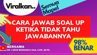 Cara jawab soal ketika tidak tahu jawabannya [UP PPG]