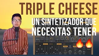 TRIPLE CHEESE + PRESETS | Un SINTETIZADOR GRATUITO que no te debes perder |  VST REVIEW