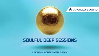 Soulful Deep Sessions ★ Soulful Deep House Sample Pack ★ Loops • Samples • Presets • Midi