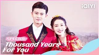 💕Special：Li Qin & Allen Ren💗Love Spanning Thousands of Years| Thousand Years For You | iQIYI Romance