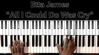 Etta James "All I Could Do Was Cry" Piano Tutorial