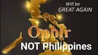 Ophir not Philippine #