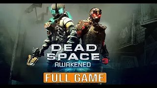 DEAD SPACE 3 AWAKENED DLC Full Gameplay Walkthrough - No Commentary 4K (#DeadSpace3 Full Game)