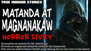 MATANDA AT MAGNANAKAW HORROR STORIES | True Horror Stories | Tagalog Horror