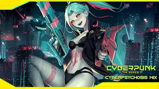 Cyberpunk - Music to augment your Cyberpsychosis (Soundtrack Music Mix)