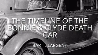 The Timeline of the Bonnie & Clyde Death Car