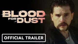 Blood for Dust - Exclusive Trailer (2024) Kit Harington, Scoot McNairy