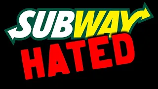 Subway - Why They're Hated