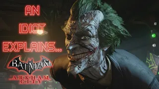 an idiot explains Batman: Arkham City