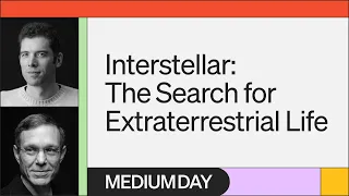 Interstellar: The Search for Extraterrestrial Life | Dr. Avi Loeb | Medium Day 2023