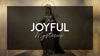 The Joyful Mysteries of the Holy Rosary with Litany