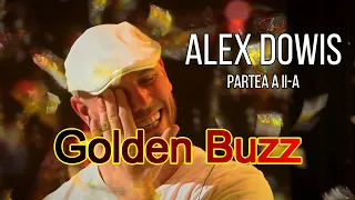 Romanii Au Talent 2022: Alex Dowis | Golden Buzz de la Smiley si Pavel! Un moment ireal! PART.2