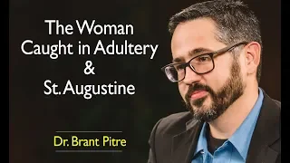 The Woman Caught in Adultery and St. Augustine