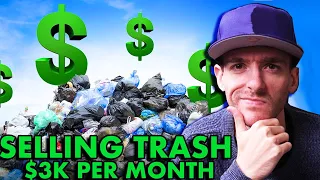How to Make $3,000 Per Month Selling Trash
