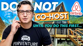 DON'T Co-Host on Airbnb - Until you do this! (Newbies avoid the trap!!)