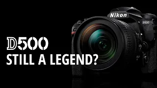 D500 Nikon - Still a Legend?