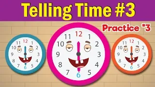 Learn to Tell Time #3 | Telling the Time Practice for Children | What's the Time? | Fun Kids English