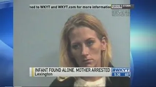 Infant found alone, mother arrested