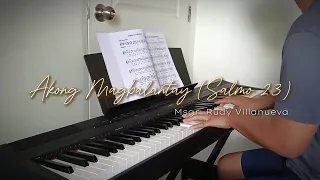 Msgr. Rudy Villanueva - Akong Magbalantay (Salmo 23) | A Tribute | Piano Cover