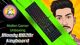 World's FASTEST Gaming Mechanical Keyboards [ Bloody B820R ] //MallenGamer// #bloodykeyboard#battiya