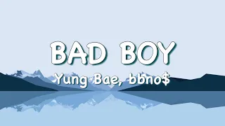 Yung Bae, bbno$ - Bad Boy (Lyrics)