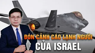 Nga Rơi Oanh Tạc Cơ Quan Trọng; Israel Tập Kích Cảnh Cáo Cơ Sở Hạt Nhân Iran