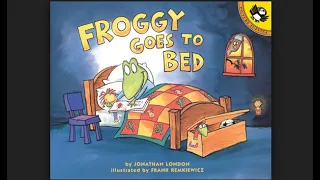 Froggy Goes To Bed -Storytime with Miss Rosie