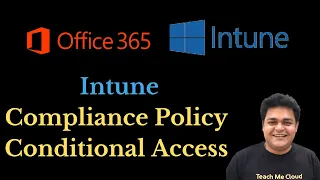 Configure Intune Compliance Policy and Conditional Access Policy  ! Microsoft Intune 2023